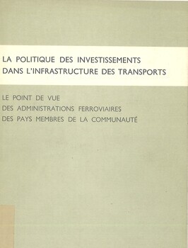 La politique des investissements dans l'infrastructure des transports. Le point de vue des administrations ferroviaires des pays membres de la Communauté 5